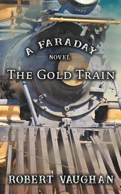 The Gold Train by Robert Vaughan