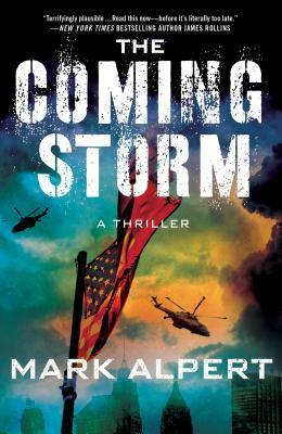 The Coming Storm: A Pulse-Pounding Thriller by Mark Alpert