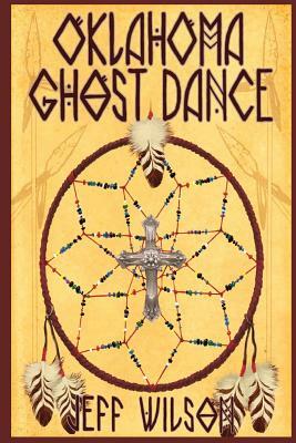 Oklahoma Ghost Dance by Jeff Wilson