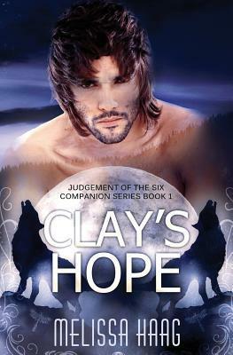 Clay's Hope by Melissa Haag