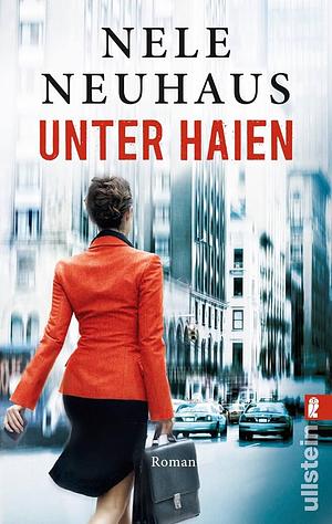 Unter Haien by Nele Neuhaus