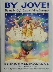 By Jove!: Brush Up Your Mythology by Michael Macrone
