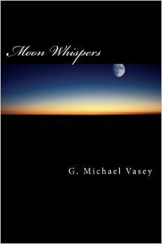 Moon Whispers by G. Michael Vasey