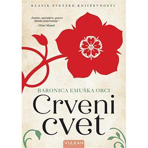 Crveni Cvet by Baroness Orczy