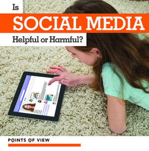 Is Social Media Helpful or Harmful? by Jennifer Lombardo