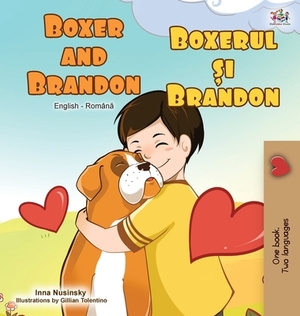 Boxer and Brandon (English Romanian Bilingual Book) by Kidkiddos Books, Inna Nusinsky