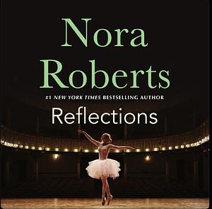 Reflections by Nora Roberts