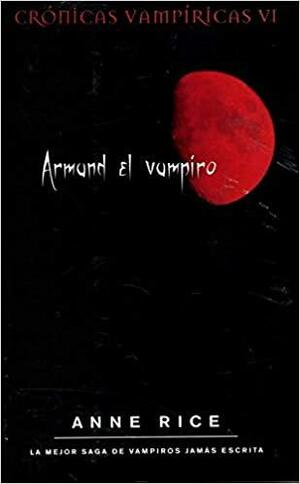 Armand el vampiro by Anne Rice