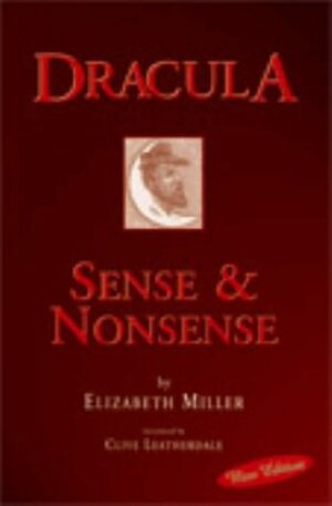 Dracula: Sense And Nonsense by Elizabeth Russell Miller