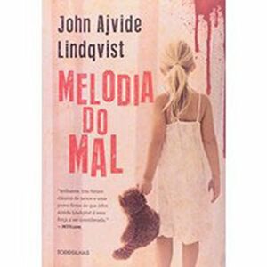 Melodia do Mal by John Ajvide Lindqvist