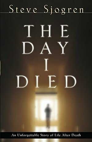 The Day I Died by Todd Hunter, Steve Sjogren