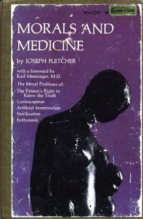 Morals and Medicine by Karl A. Menninger, Joseph Fletcher