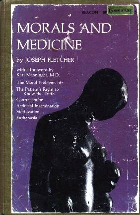 Morals and Medicine by Joseph Fletcher, Karl A. Menninger