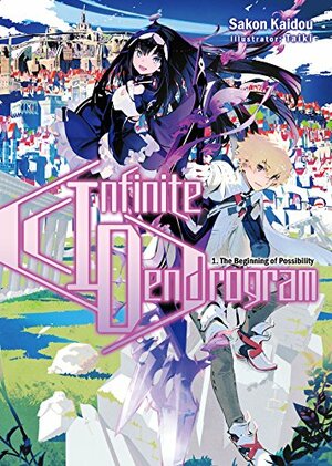 Infinite Dendrogram: Volume 1 by Sakon Kaidou