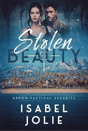 Stolen Beauty by Isabel Jolie