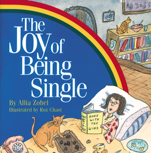 The Joy of Being Single by Allia Zobel Nolan