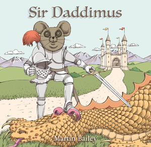 Sir Daddimus by Martin Bailey