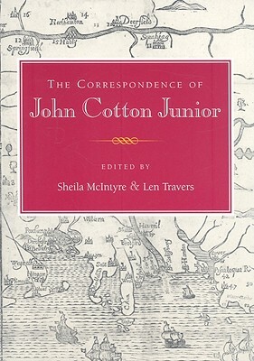 The Correspondence of John Cotton Jr. by 