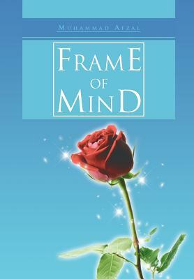 Frame of Mind by Muhammad Afzal