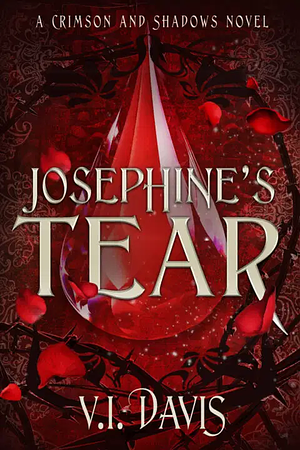 Josephine's Tear by V.I. Davis