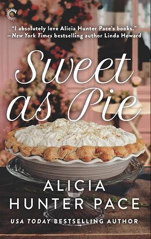 Sweet as Pie by Alicia Hunter Pace