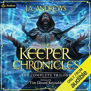 The Keeper Chronicles: The Complete Trilogy by J.A. Andrews