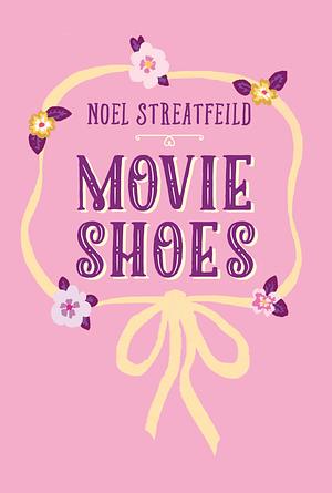 Movie Shoes by Noel Streatfeild