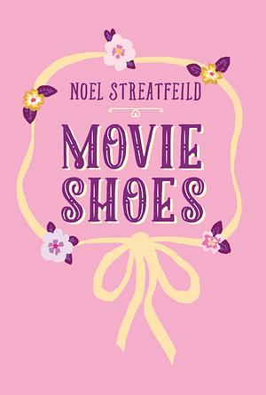 Movie Shoes by Noel Streatfeild