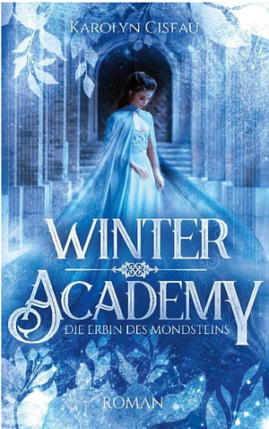 Winter Academy  by Karolyn Ciseau