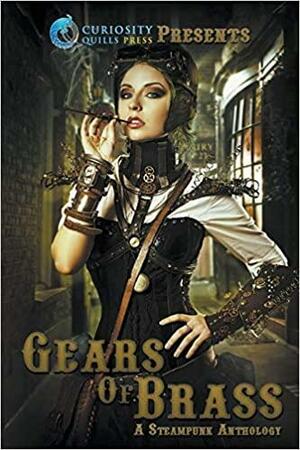 Gears of Brass: A Steampunk Anthology by Clare Weze, Jordan Elizabeth, S.A. Larsen, W.K. Pomeroy, Natalia Darcy, Lorna MacDonald Czarnota, Heather Talty, Grant Eagar, Eliza Tilton, J. Million, Christine Baker