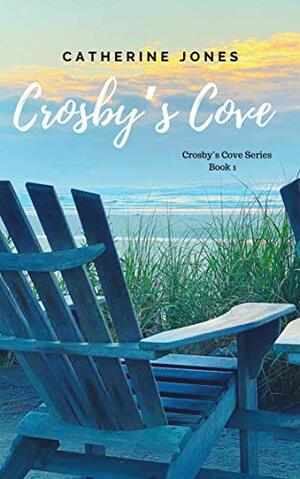 Crosby's Cove by Catherine Jones