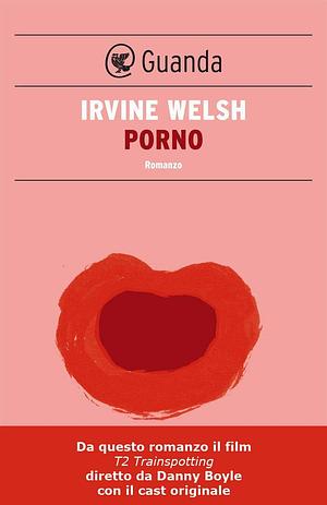 Porno by Irvine Welsh