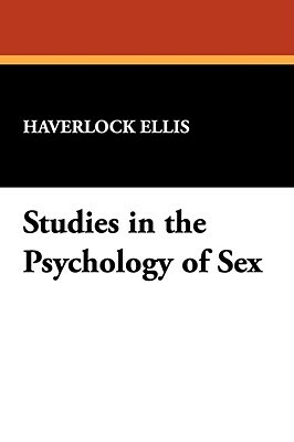 Studies in the Psychology of Sex by Havelock Ellis