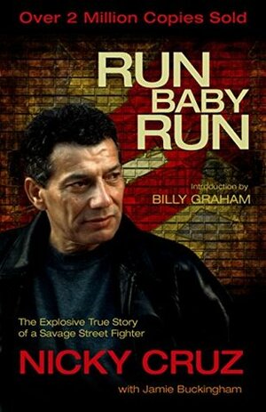 Run Baby Run by Jamie Buckingham, Nicky Cruz