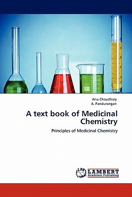 A Text Book of Medicinal Chemistry by A. Pandurangan, Anu Chaudhary