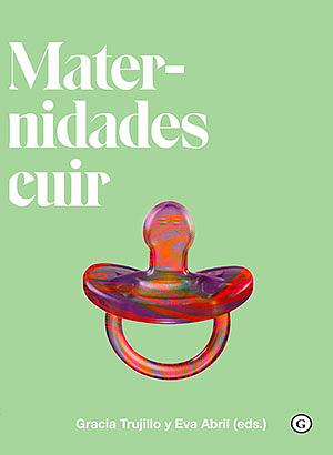 Maternidades Cuir by Gracia Trujillo, Eva Abril