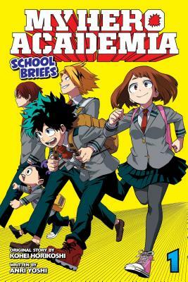 My Hero Academia: School Briefs, Vol. 1: Parents' Day by Anri Yoshi, Kōhei Horikoshi