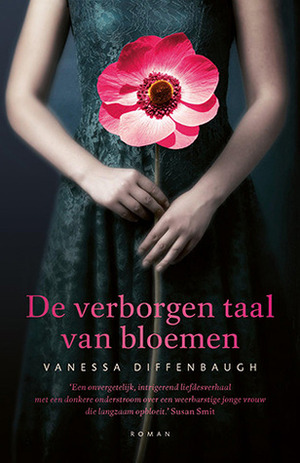 De verborgen taal van bloemen by Lucie Schaap, Vanessa Diffenbaugh, Maaike Bijnsdorp