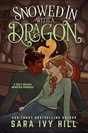 Snowed In with a Dragon by Sara Ivy Hill