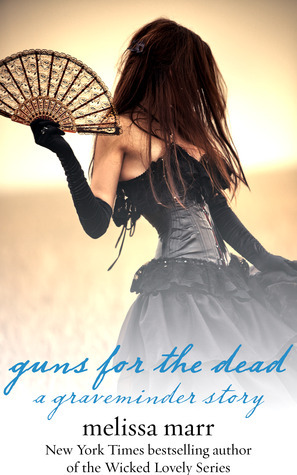 Guns for the Dead by Melissa Marr