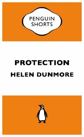 Protection (Penguin Specials) (Penguin Shorts/Specials) by Helen Dunmore