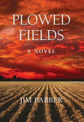 Plowed Fields by Jim Barber