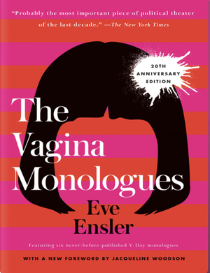 The Vagina Monologues by Eve Ensler