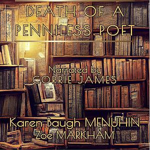 Death of a Penniless Poet by Zoe Markham, Karen Baugh Menuhin