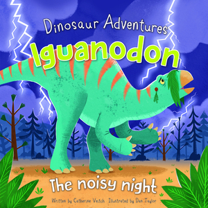 Iguanodon: The Noisy Night by Catherine Veitch