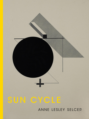 Sun Cycle by Anne Lesley Selcer