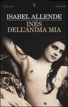 Inés dell'anima mia by Isabel Allende, Elena Liverani