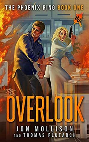 Overlook: A Superhero Spy Adventure Novel by Thomas Plutarch, Jon Mollison