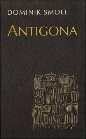 Antigona by Dominik Smole