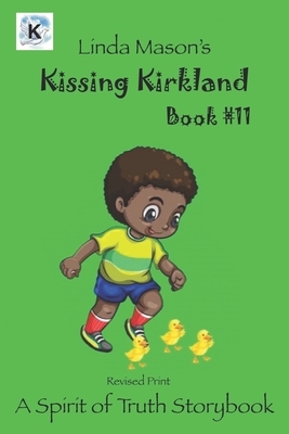 Kissing Kirkland Revised Print: Book # 11 by Linda C. Mason